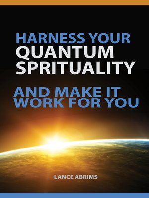 cover image of Harness Your Quantum Spirituality and Make It Work For You